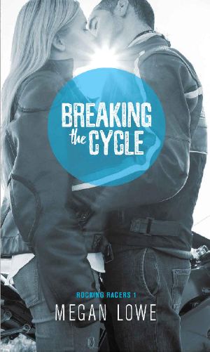 [Rocking Racers 01] • Breaking the Cycle